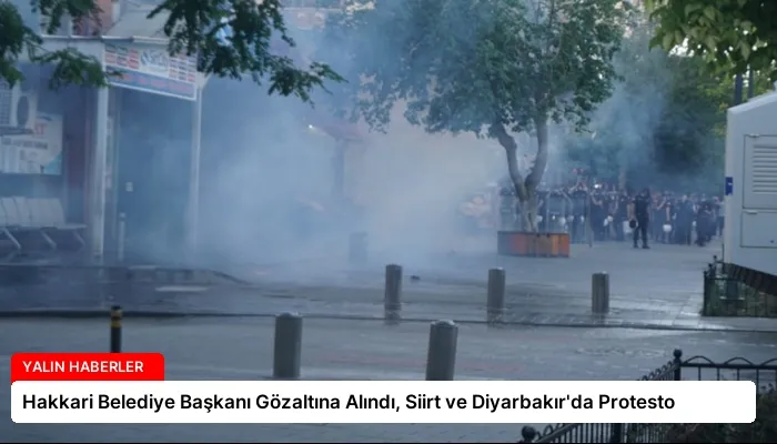 Hakkari Belediye Başkanı Gözaltına Alındı, Siirt ve Diyarbakır’da Protesto