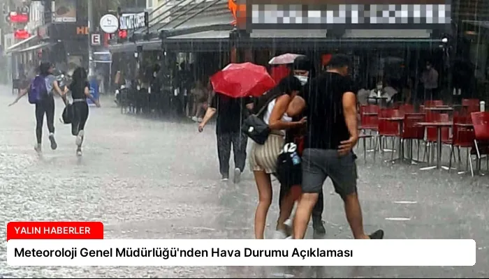 Meteoroloji Genel Müdürlüğü’nden Hava Durumu Açıklaması