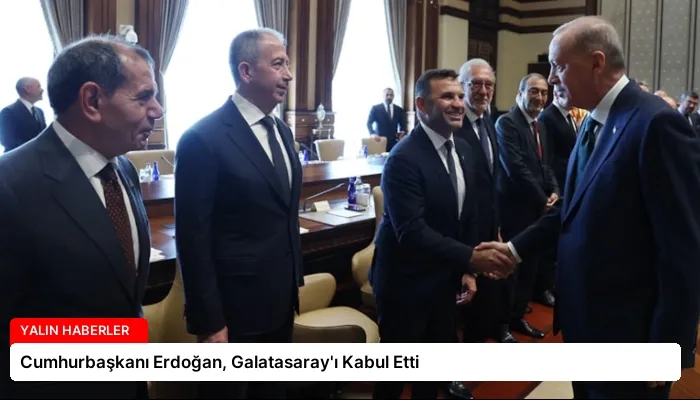 Cumhurbaşkanı Erdoğan, Galatasaray’ı Kabul Etti