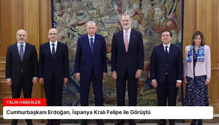Cumhurbaşkanı Erdoğan, İspanya Kralı Felipe ile Görüştü