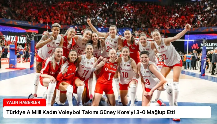 Türkiye A Milli Kadın Voleybol Takımı Güney Kore’yi 3-0 Mağlup Etti