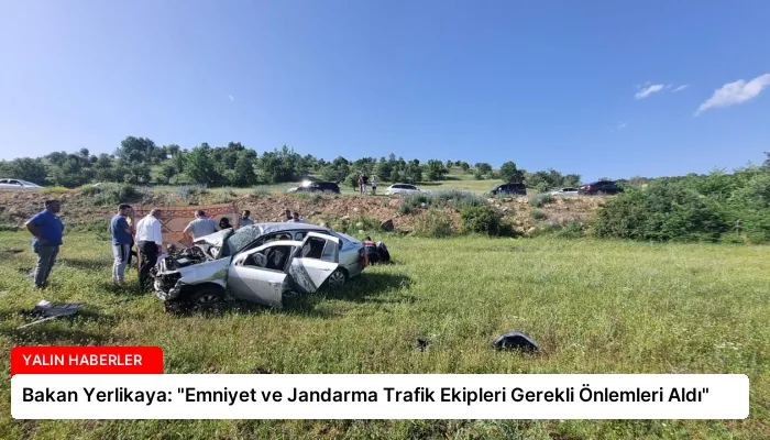 Bakan Yerlikaya: “Emniyet ve Jandarma Trafik Ekipleri Gerekli Önlemleri Aldı”
