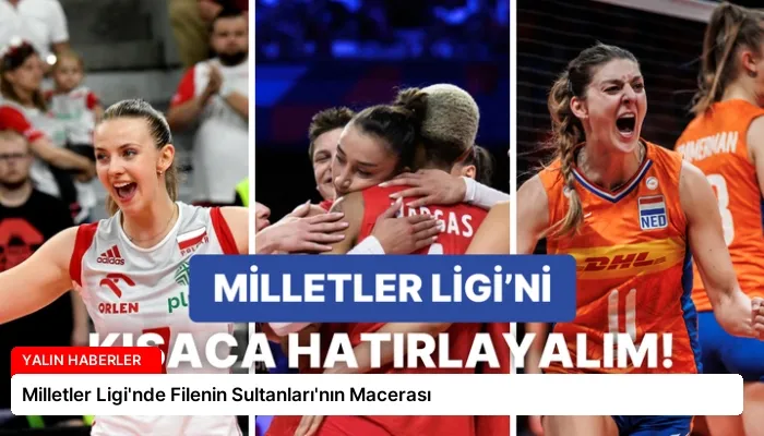 Milletler Ligi’nde Filenin Sultanları’nın Macerası