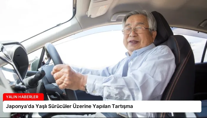 Japonya’da Yaşlı Sürücüler Üzerine Yapılan Tartışma