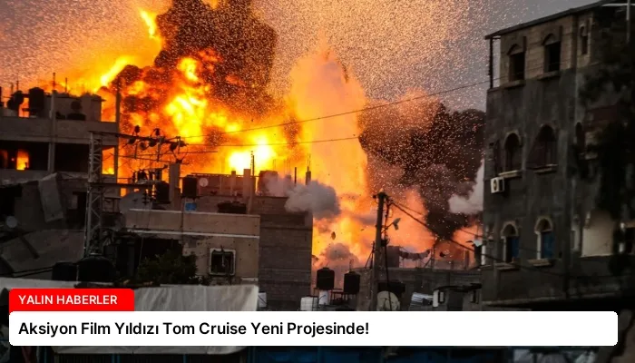Aksiyon Film Yıldızı Tom Cruise Yeni Projesinde!