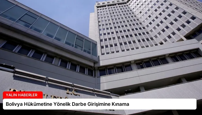Bolivya Hükümetine Yönelik Darbe Girişimine Kınama