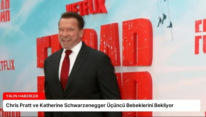 Chris Pratt ve Katherine Schwarzenegger Üçüncü Bebeklerini Bekliyor