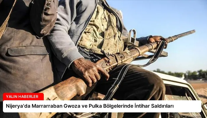 Nijerya’da Marrarraban Gwoza ve Pulka Bölgelerinde İntihar Saldırıları