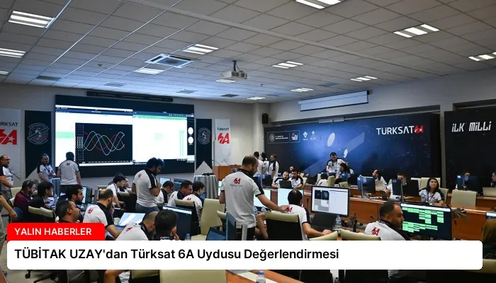 TÜBİTAK UZAY’dan Türksat 6A Uydusu Değerlendirmesi