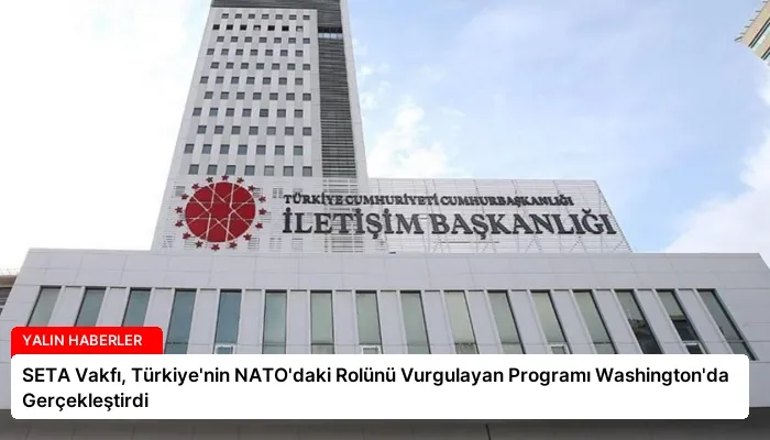 SETA Vakfı, Türkiye’nin NATO’daki Rolünü Vurgulayan Programı Washington’da Gerçekleştirdi