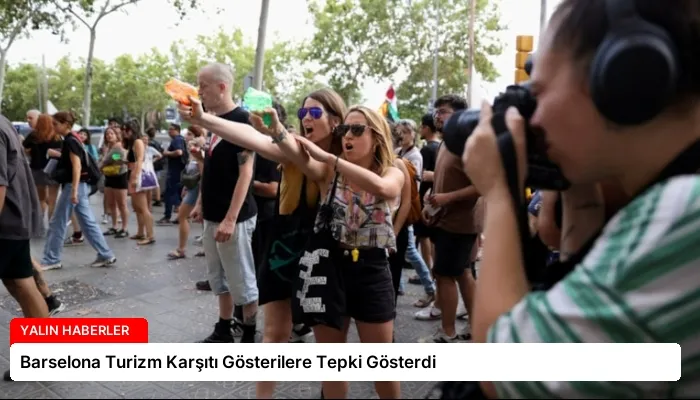 Barselona Turizm Karşıtı Gösterilere Tepki Gösterdi