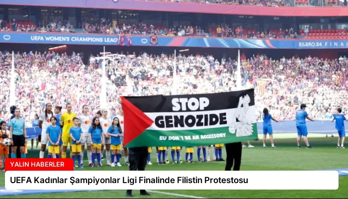 UEFA Kadınlar Şampiyonlar Ligi Finalinde Filistin Protestosu