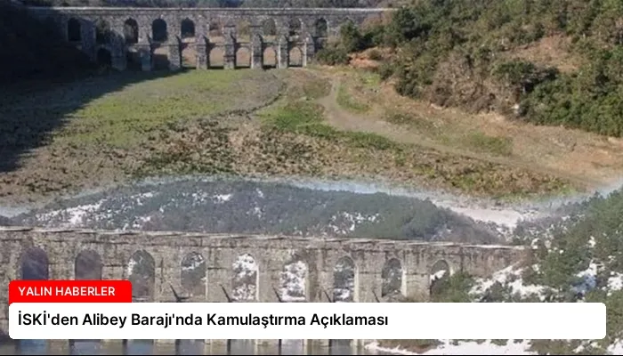 İSKİ’den Alibey Barajı’nda Kamulaştırma Açıklaması