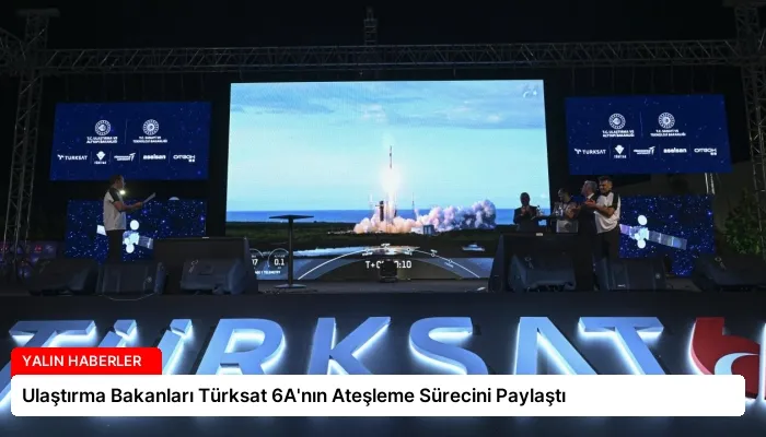 Ulaştırma Bakanları Türksat 6A’nın Ateşleme Sürecini Paylaştı