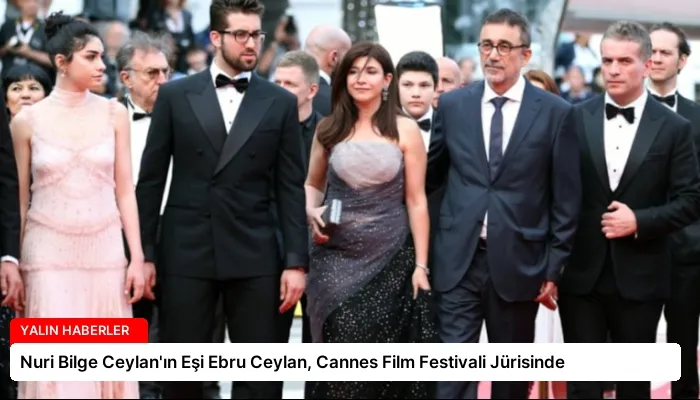 Nuri Bilge Ceylan’ın Eşi Ebru Ceylan, Cannes Film Festivali Jürisinde