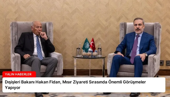 Dışişleri Bakanı Hakan Fidan, Mısır Ziyareti Sırasında Önemli Görüşmeler Yapıyor