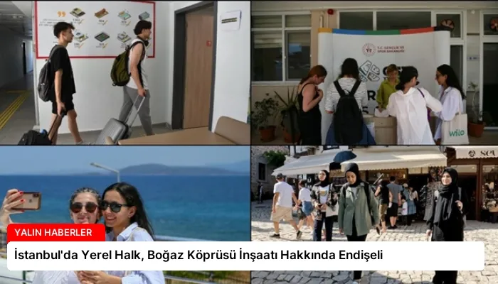 İstanbul’da Yerel Halk, Boğaz Köprüsü İnşaatı Hakkında Endişeli