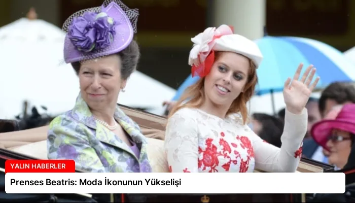 Prenses Beatris: Moda İkonunun Yükselişi