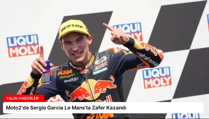 Moto2’de Sergio Garcia Le Mans’ta Zafer Kazandı