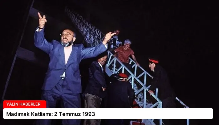 Madımak Katliamı: 2 Temmuz 1993