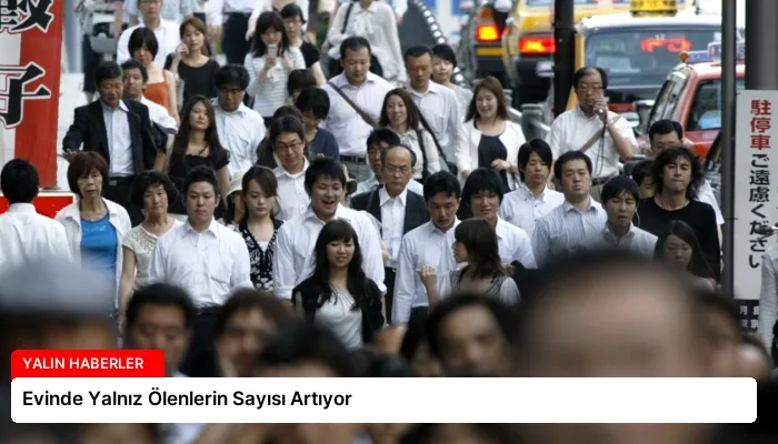 Evinde Yalnız Ölenlerin Sayısı Artıyor