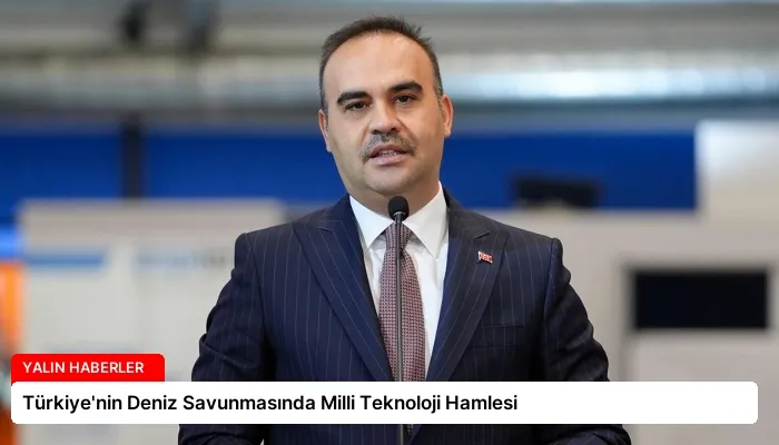 Türkiye’nin Deniz Savunmasında Milli Teknoloji Hamlesi