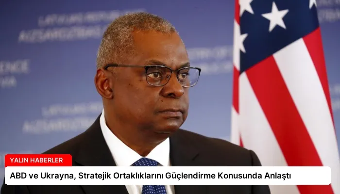 ABD ve Ukrayna, Stratejik Ortaklıklarını Güçlendirme Konusunda Anlaştı