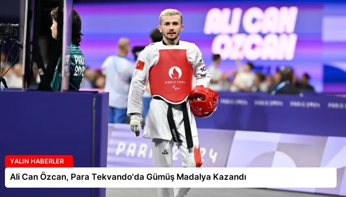 Ali Can Özcan, Para Tekvando’da Gümüş Madalya Kazandı