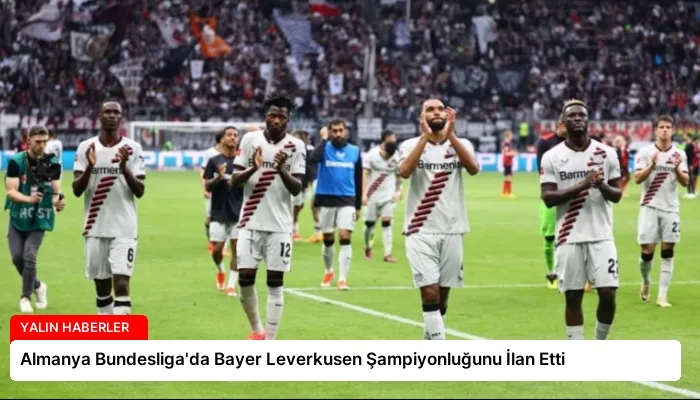 Almanya Bundesliga’da Bayer Leverkusen Şampiyonluğunu İlan Etti