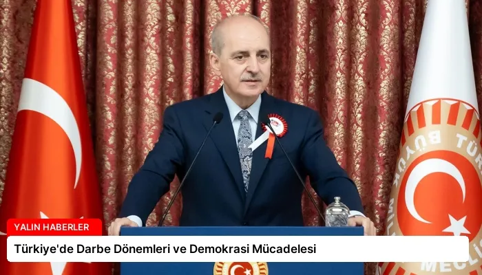 Türkiye’de Darbe Dönemleri ve Demokrasi Mücadelesi