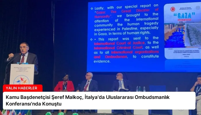 Kamu Başdenetçisi Şeref Malkoç, İtalya’da Uluslararası Ombudsmanlık Konferansı’nda Konuştu