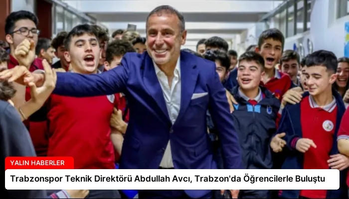 Trabzonspor Teknik Direktörü Abdullah Avcı, Trabzon’da Öğrencilerle Buluştu