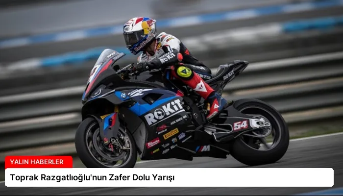 Toprak Razgatlıoğlu’nun Zafer Dolu Yarışı