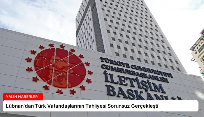 Lübnan’dan Türk Vatandaşlarının Tahliyesi Sorunsuz Gerçekleşti
