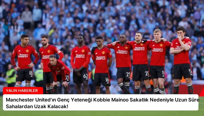 Manchester United’ın Genç Yeteneği Kobbie Mainoo Sakatlık Nedeniyle Uzun Süre Sahalardan Uzak Kalacak!