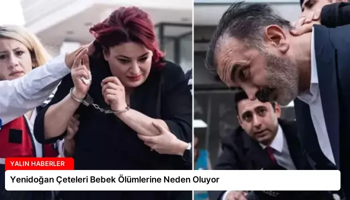Yenidoğan Çeteleri Bebek Ölümlerine Neden Oluyor