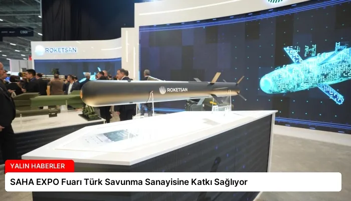 SAHA EXPO Fuarı Türk Savunma Sanayisine Katkı Sağlıyor