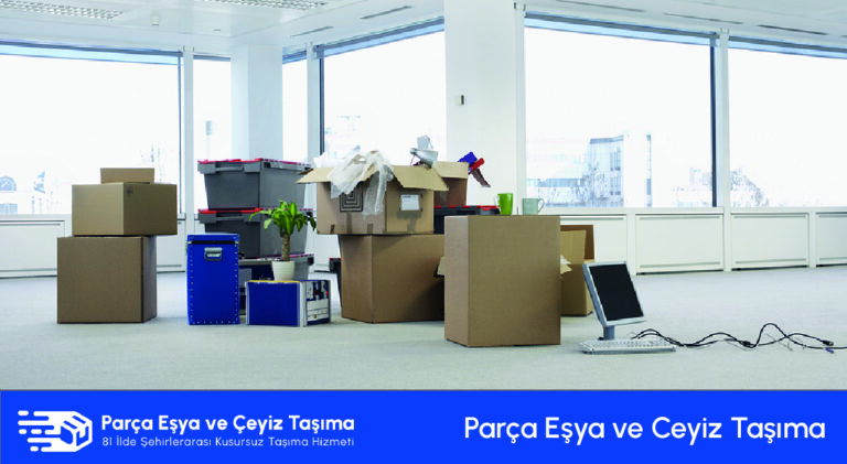 Parça Eşya Taşıma, Çeyiz Taşıma ve Öğrenci Eşya Taşıma: Dikkat Edilmesi Gerekenler