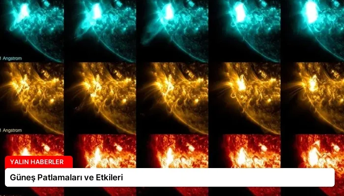 Güneş Patlamaları ve Etkileri