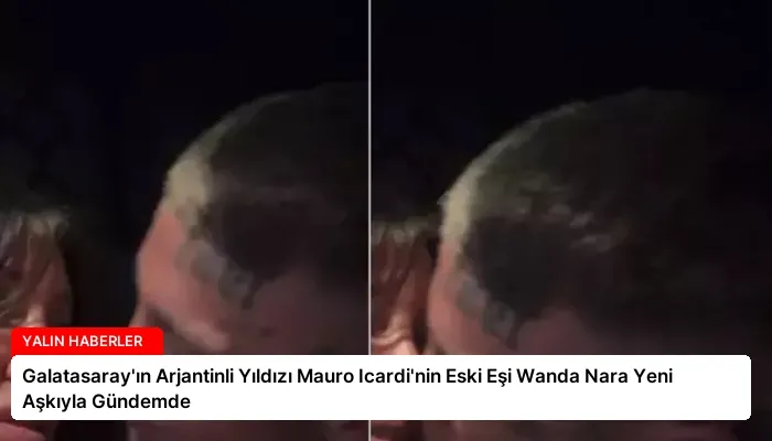 Galatasaray’ın Arjantinli Yıldızı Mauro Icardi’nin Eski Eşi Wanda Nara Yeni Aşkıyla Gündemde