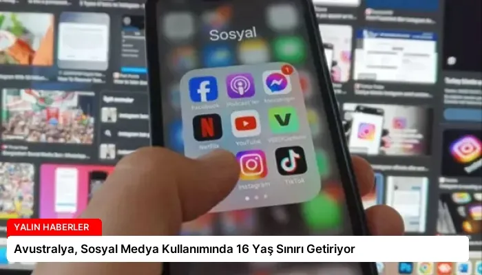 Avustralya, Sosyal Medya Kullanımında 16 Yaş Sınırı Getiriyor