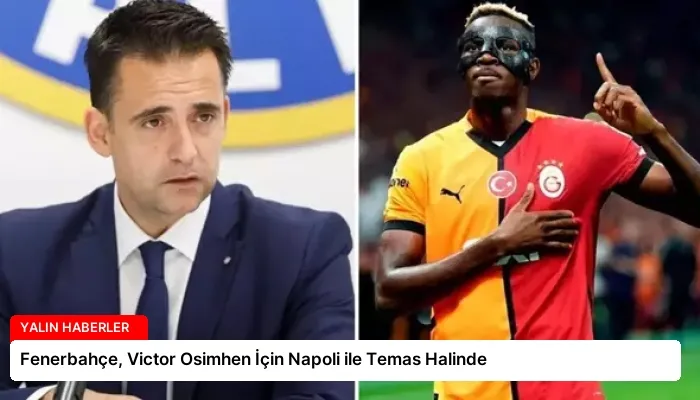 Fenerbahçe, Victor Osimhen İçin Napoli ile Temas Halinde