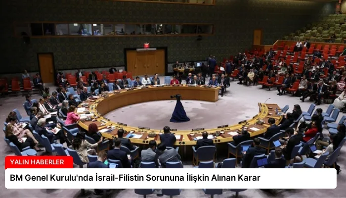 BM Genel Kurulu’nda İsrail-Filistin Sorununa İlişkin Alınan Karar