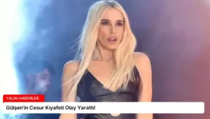 Gülşen’in Cesur Kıyafeti Olay Yarattı!