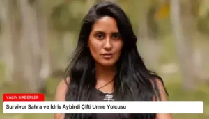 Survivor Sahra ve İdris Aybirdi Çifti Umre Yolcusu