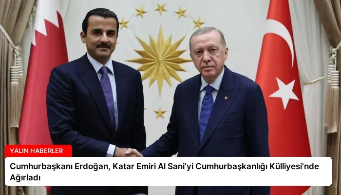 Cumhurbaşkanı Erdoğan, Katar Emiri Al Sani’yi Cumhurbaşkanlığı Külliyesi’nde Ağırladı