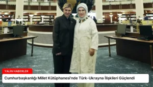 Cumhurbaşkanlığı Millet Kütüphanesi’nde Türk-Ukrayna İlişkileri Güçlendi