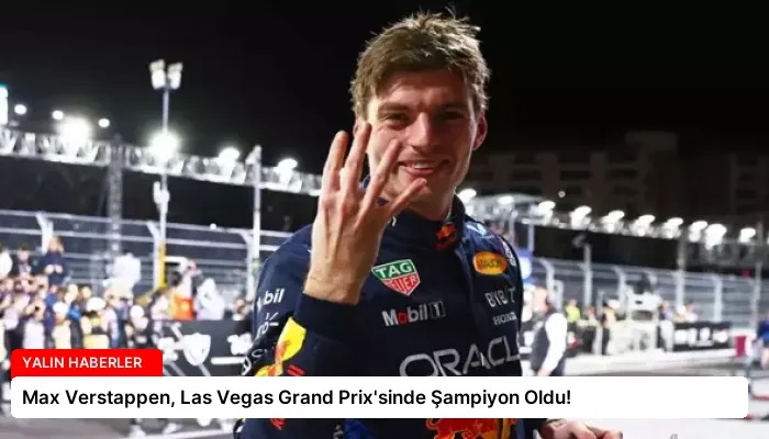 Max Verstappen, Las Vegas Grand Prix’sinde Şampiyon Oldu!