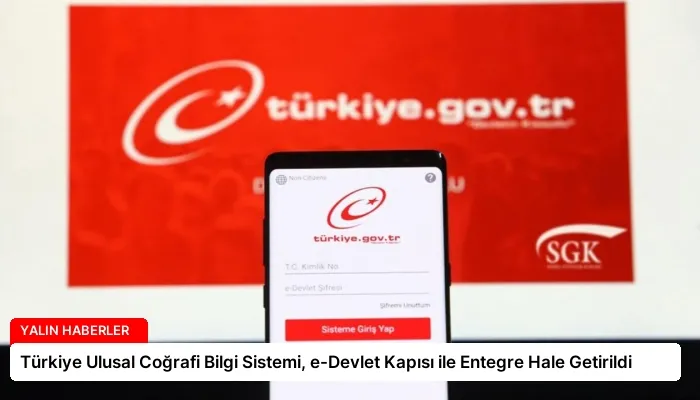 Türkiye Ulusal Coğrafi Bilgi Sistemi, e-Devlet Kapısı ile Entegre Hale Getirildi
