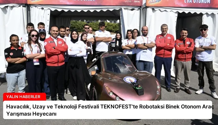 Havacılık, Uzay ve Teknoloji Festivali TEKNOFEST’te Robotaksi Binek Otonom Araç Yarışması Heyecanı